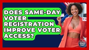 Does Same-day Voter Registration Improve Voter Access? - First Time Voter Expert