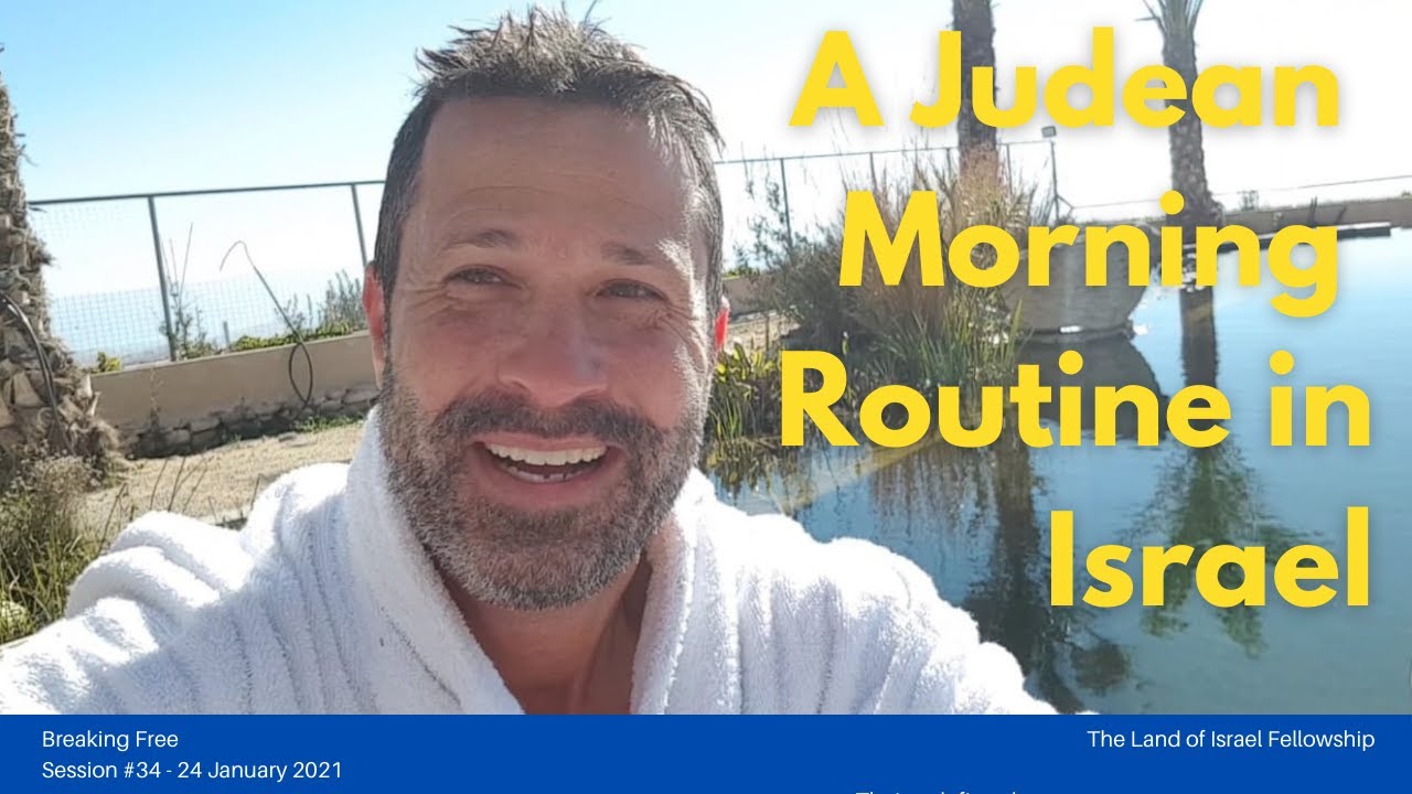 A Judean Morning Routine in Israel - Jeremy Gimpel: The Land of Israel Fellowship