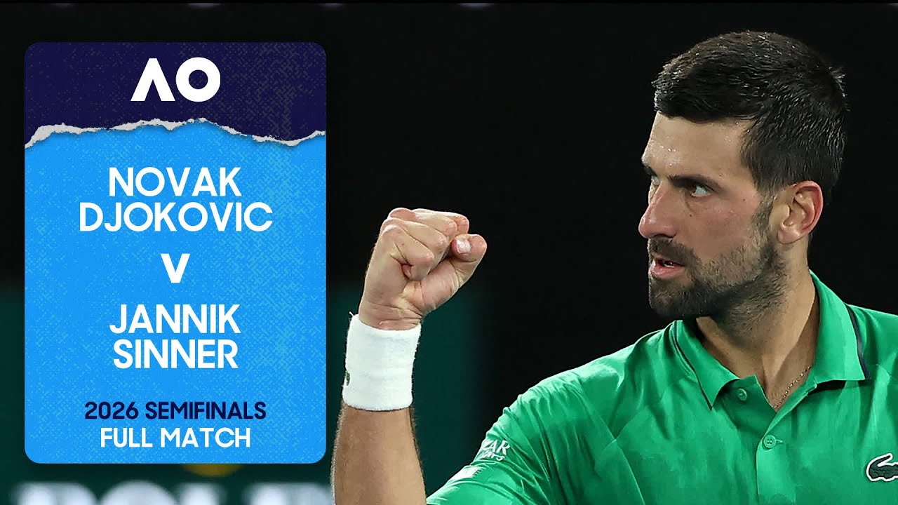 Novak Djokovic v Jannik Sinner Full Match | Australian Open 2026 Semifinal