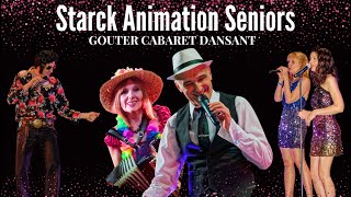 Starck Animations Seniors    Gouter Cabaret Dansant   ChampsurDrac