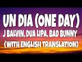 J Balvin, Dua Lipa, Bad Bunny - UN DIA (ONE DAY) (LETRA/LYRICS WITH ENGLISH TRANSLATION)