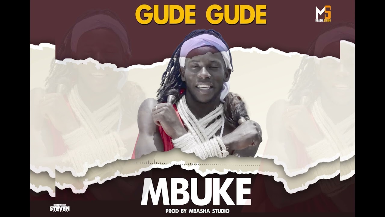GUDE GUDE SONG MBUKE 2025 BY PRODUCE MBASHA