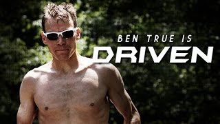 Ben True: Driven (Full Episode)