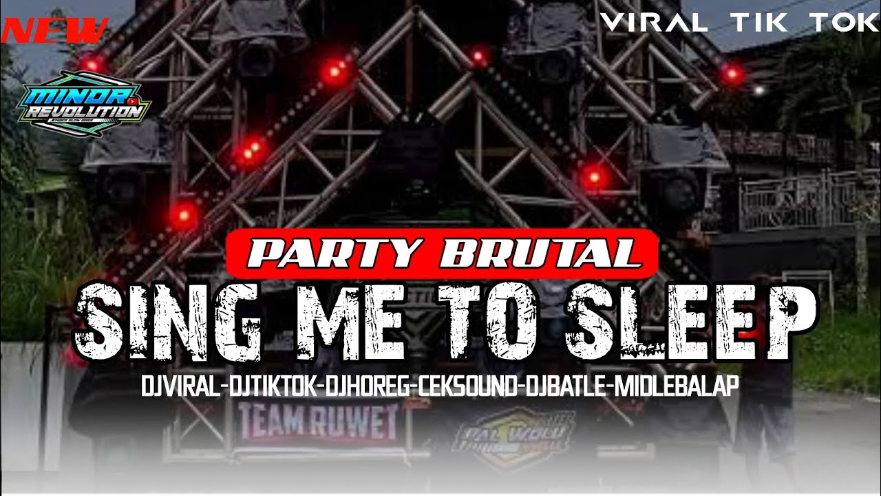 DJ SING ME TO SLEEP STYLE PARTY COCOK BUAT KARNAVAL BY MINOR REVOLUTION 
