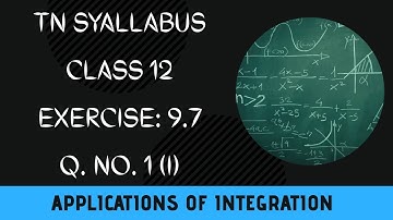 TN Class 12 Maths Applications of Integration Exercise: 9.7 Q.no. 1 (i) #Class12 #saromaths