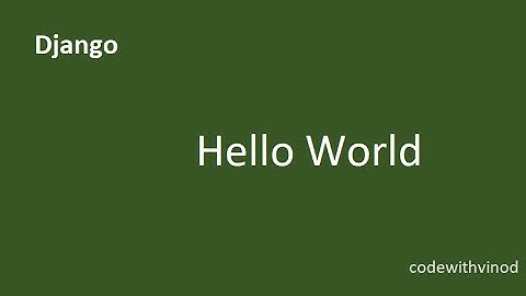 02 Create Django First Project Hello World