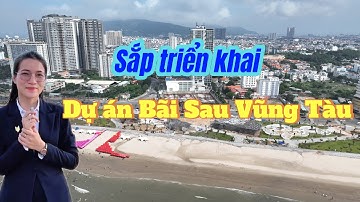 Những dự án căn hộ sắp triển khai ở Bãi Sau Vũng Tàu