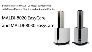 MALDI-8020 EasyCare and MALDI-8030 EasyCare