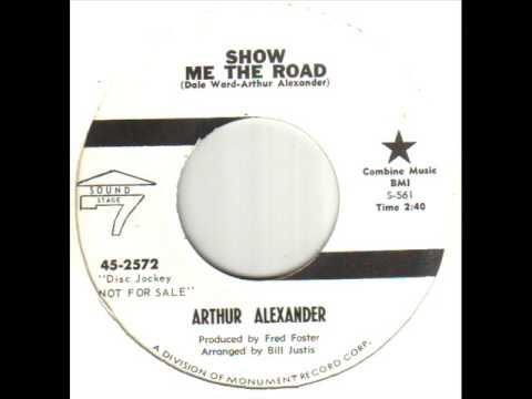 Arthur Alexander Show Me The Road