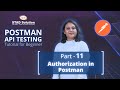 Postman API Testing Tutorial for Beginner (Part 11) | Authorization in Postman