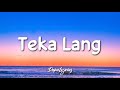 EMMAN - Teka Lang (Lyrics) R.I.P 💔 Mp3 Song