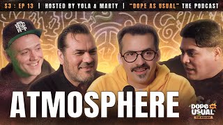 The Atmosphere Episode | Hosted by Dope as Yola & Marty
