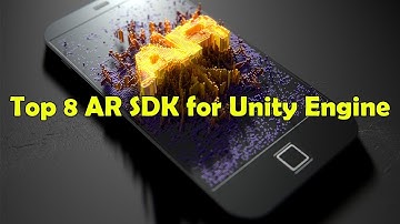 Top 8 AR SDK for Unity Engine