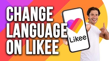How to Change Language in Likee – Step-by-Step Guide | Tetu Tech.