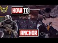 How to Anchor - 2019 - Rainbow Six Siege