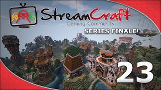 StreamCraft, S2E23 - World Tour! SERIES FINALE!