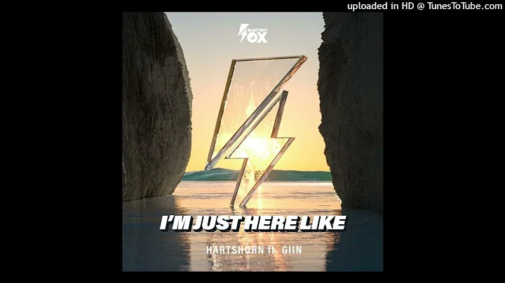 Hartshorn - I'm Just Here Like (feat. Giin) [Exten...