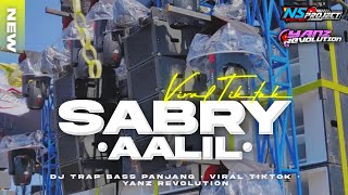 DJ SABRI AALIL - SHERINE‼️TRAP BASS PANJANG VIRAL TIKTOK TERBARU YG KALIAN TUNGGU || YANZ REVOLUTION