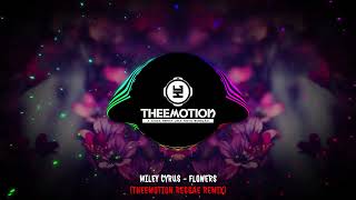 Miley Cyrus - Flowers (Theemotion Reggae Remix) #Reggae2023 #Viralizou