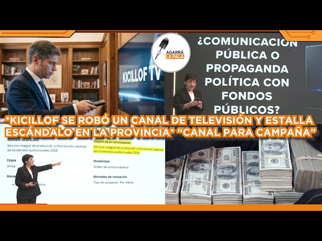 KICILLOF SE ROBÓ CANAL DE TELEVISIÓN Y ESTALLA ESCÁNDALO EN LA PROVINCIA: "LA CAMPAÑA PRESIDENCIAL"