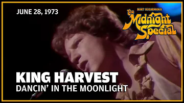 Dancin' in the Moonlight - King Harvest | The Midnight Special