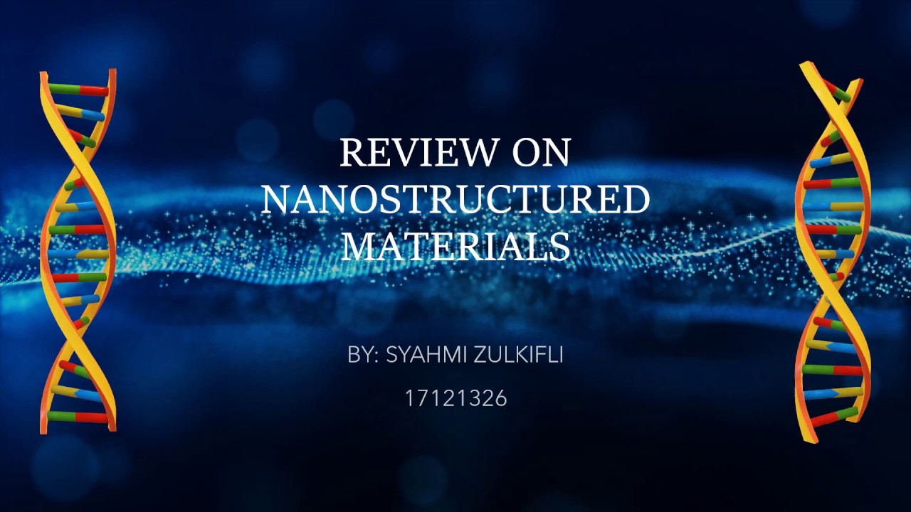 Review on Nanostructured Materials YouTube