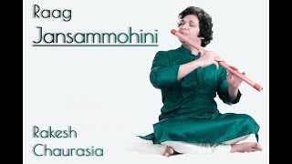 Raag Jansammohini Flute by Rakesh Chaurasia | Rakesh Chaurasia Flute