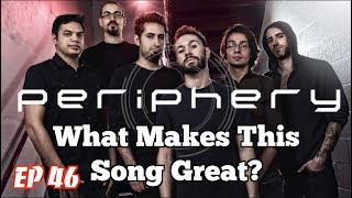 What Makes This Song Great? "Absolomb" Periphery