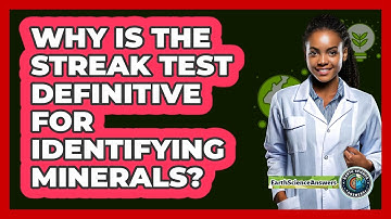 Why Is The Streak Test Definitive For Identifying Minerals? - Earth Science Answers