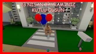 ❤️🎈🎈23 Nisan Günüm Nasıl Geçti 🎈🎈❤️ #roblox #brookhaven #brookhavenrp