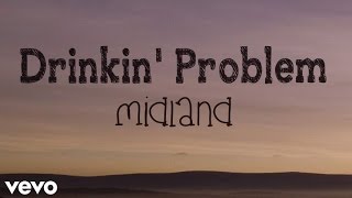 Midland - Drinkin' Problem (with lyrics) chords