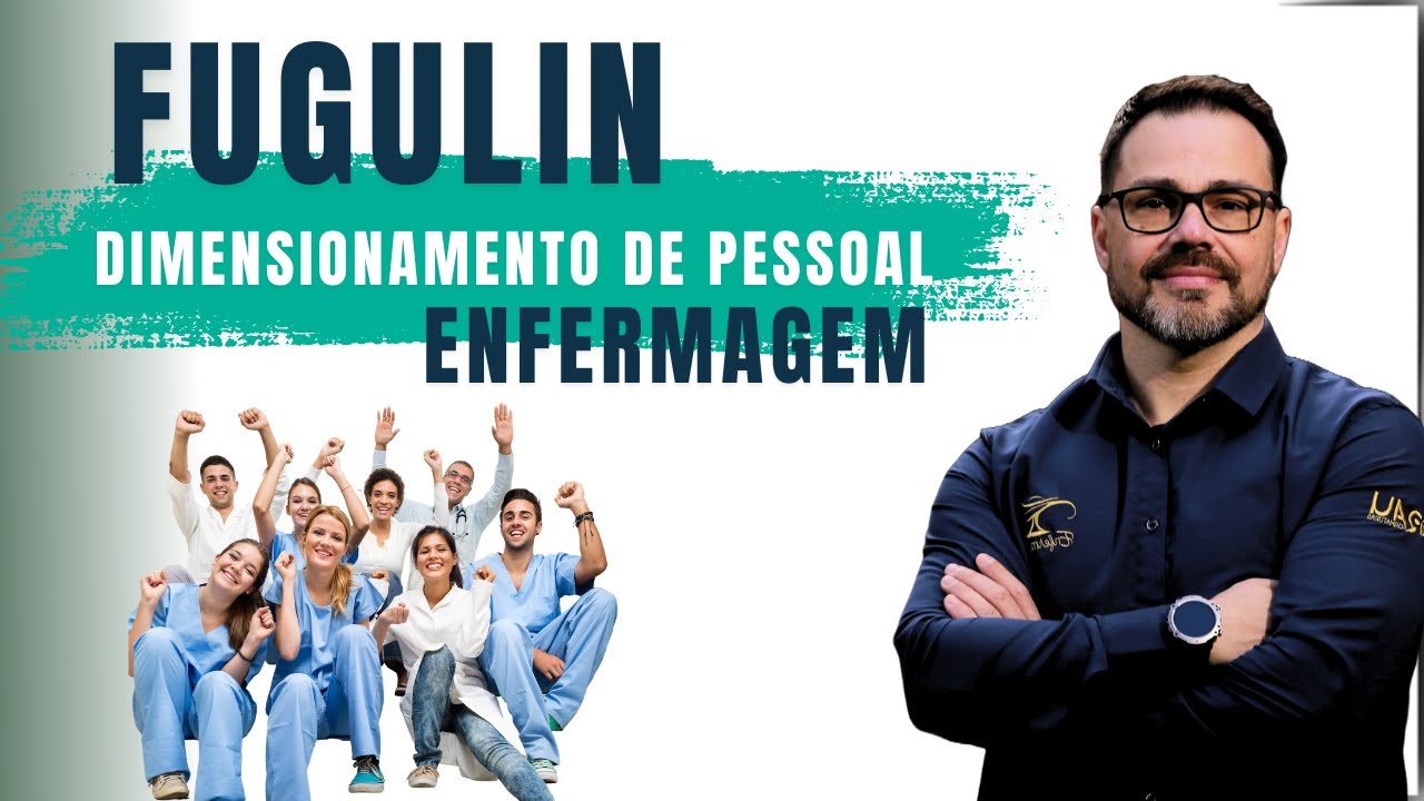 FUGULIN -  Dimensionamento de Pessoal da Enfermagem