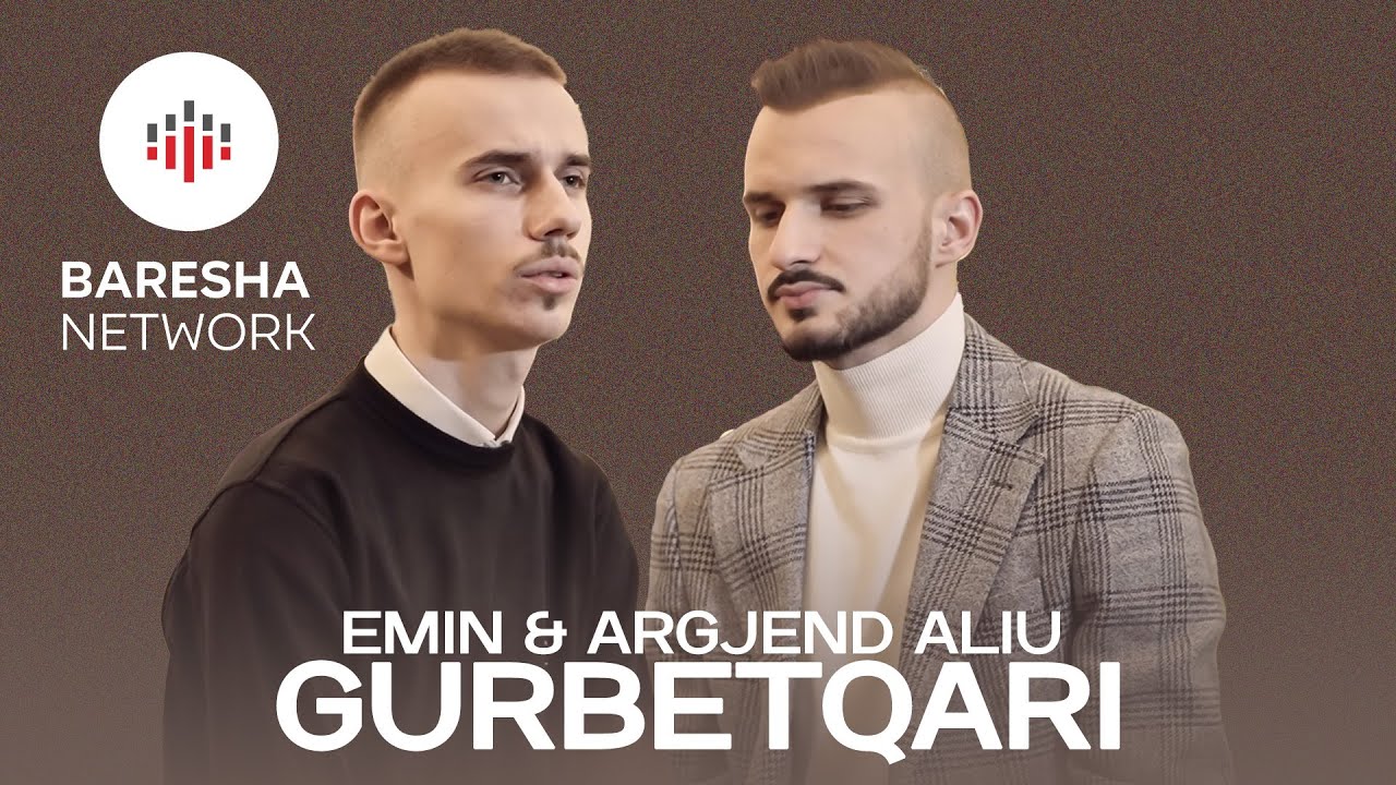 Emin Aliu - GURBETQARI ft Argjend Aliu x Albrim Llapqeva