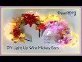 DIY Wire Light Up Mickey Ears- Rapunzel Inspired