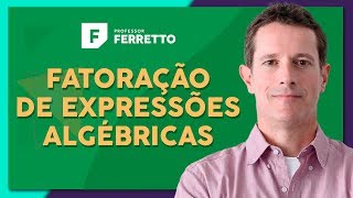 FATORAÇÃO DE EXPRESSÕES ALGÉBRICAS: Simplificação de Frações | Matemática Básica - Aula 10