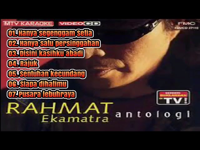 RAHMAT EKAMATRA FULL ALBUM TANPA IKLAN class=