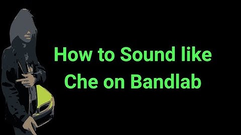 How to  Che on Bandlab (with stutter tut)