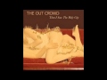 The Out Crowd - Drugsick