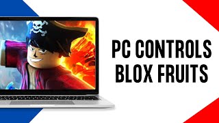 PC Controls for Blox Fruits Roblox (Full Guide)