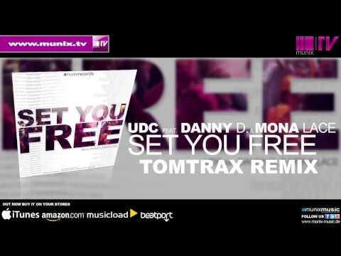 UDC feat. Danny D. & Mona Lace - Set You Free (Tomtrax Remix)