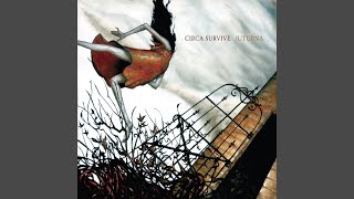 Video thumbnail of "Circa Survive - Act Appalled"