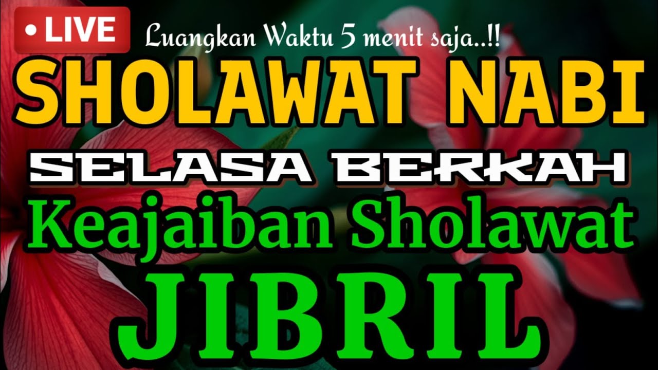 Sholawat Jibril Penyejuk Hati | Sholawat Nabi Penghapus Gelisah dan Penenang Jiwa