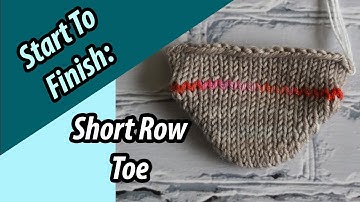 Demystifying Short Row Toes!: Start to Finish Tutorial for Toe-Up Socks