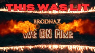 Brodnax - We On Fire [REACTION] Breakdown