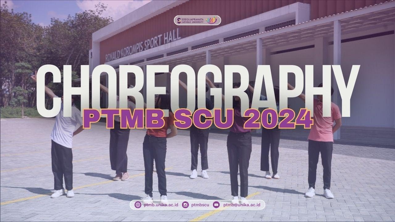 [OFFICIAL] CHOREOGRAPHY JINGLE PTMB SCU 2024