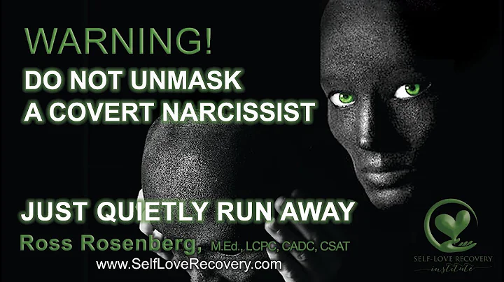 When You Unmask a Covert Narcissist, RUN, But Quie...