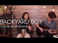 Backyard boy  claire rosinkranz  acoustic  vocal cover
