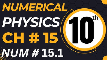 10th Class Physics Chapter 15 Numerical Problem 15.1 - Class 10 Physics Numerical 1