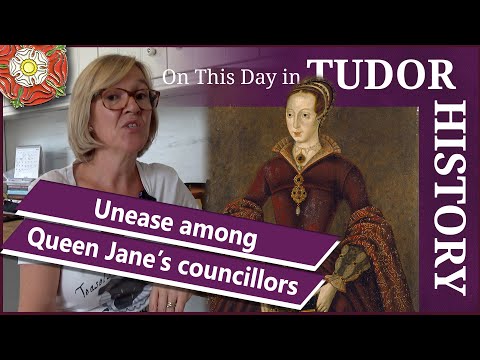 July 13 - Unease among Queen Jane's councillors