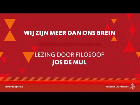 Wij zijn meer dan ons brein | Lezing door filosoof Jos de Mul